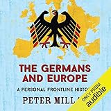  The Germans and Europe: A Personal Frontline History