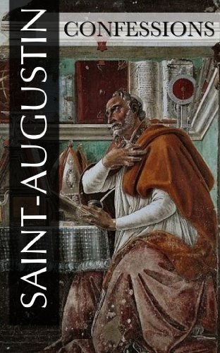 Télécharger Les Confessions de Saint-Augustin (Intégrale Livre 1 à 13) Livre PDF Gratuit