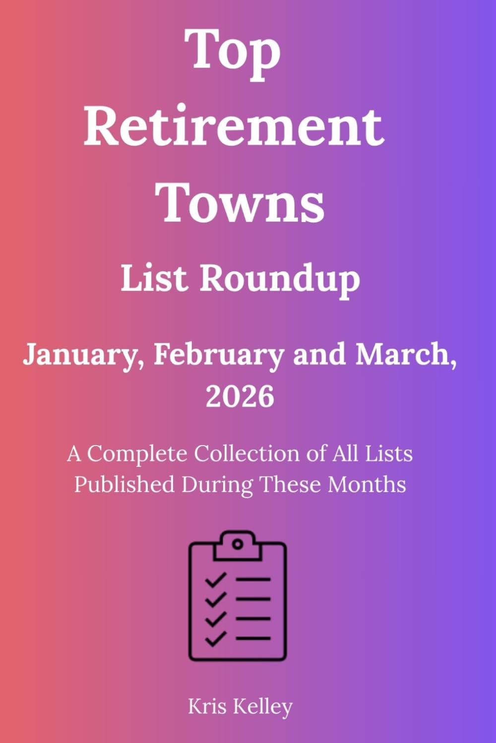 Top Retirement Towns List Roundup January, February and March 2026: A Complete Collection of January’s, February’s and March’s Lists (Towns, Communities and More)
