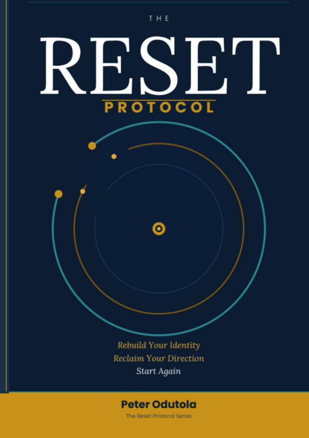 The Reset Protocol: Rebuild Your Identity, Reclaim Your Direction, and Start Again
