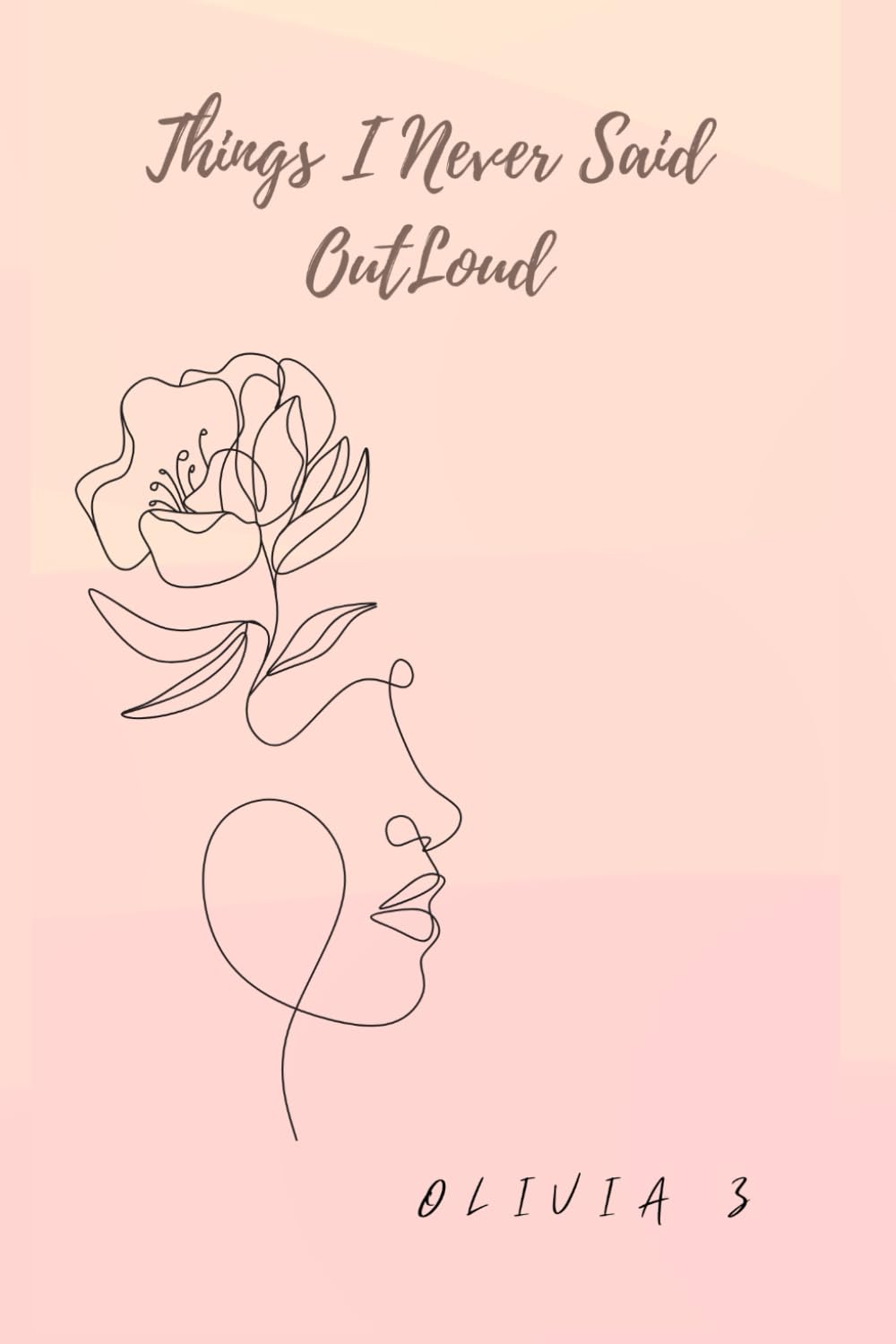 Things I Never Said OutLoud