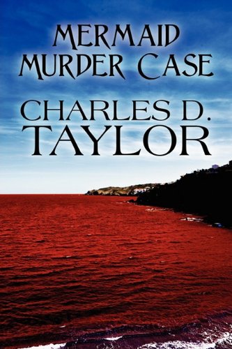 Mermaid Murder Case : Taylor, Charles D.: Amazon.in: Books