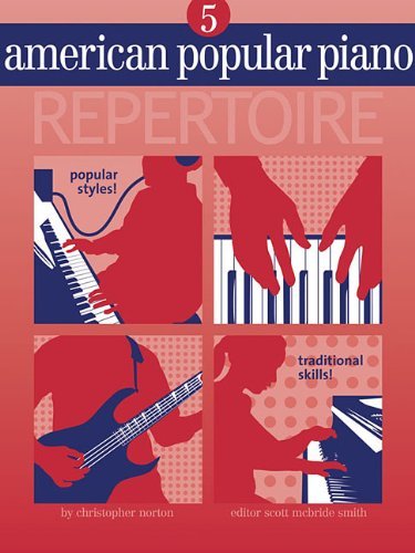 American Popular Piano - Repertoire: Level Five - Repertoire by Christopher Norton (2008-06-01)      Sheet music
