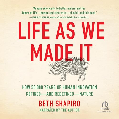 Life as We Made It by Beth Shapiro episode artwork