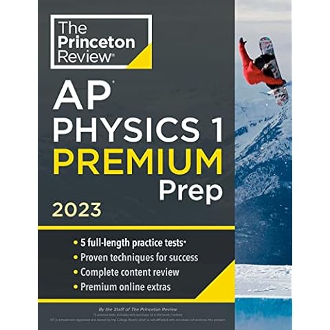 Princeton Review AP Physics 1 Premium Prep, 2023: 5 Practice Tests + Complete Content Review + Strategies & Techniques (College Test Preparation) Cover