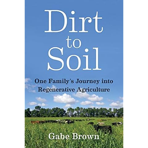 Dirt to Soil: One Family’s Journey into Regenerative Agriculture Cover