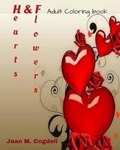 H& F Adult Coloring Book: Hearts & Flowers