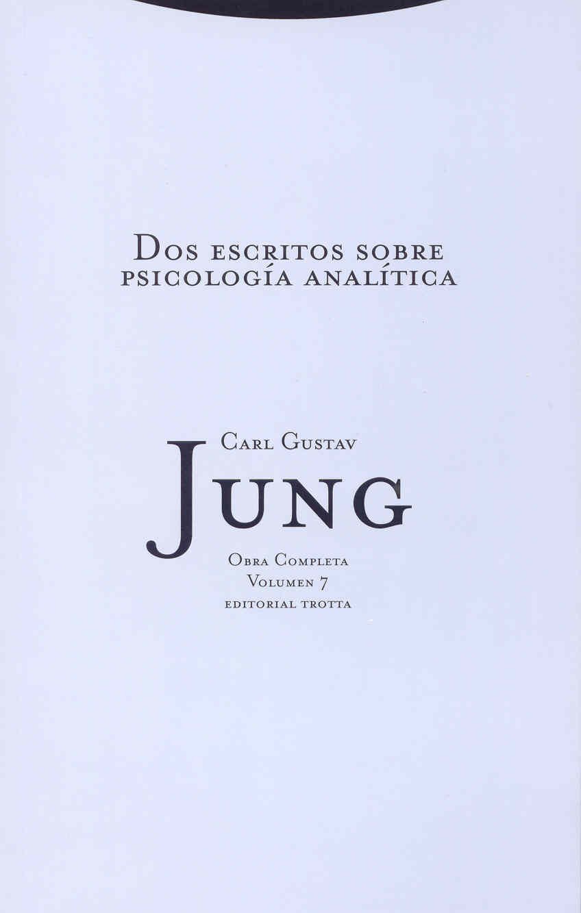 Dos escritos sobre psicología analítica: Vol. 07: 7 (Obras Completas de Carl Gustav Jung)