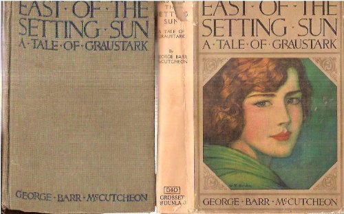East of the Setting Sun: A Tale of Graustark B002OI2JAU Book Cover