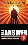 The Answer: How to start a relationship and make it last
