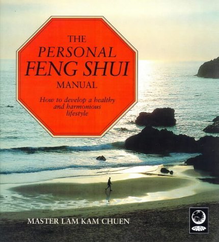  The Personal Feng Shui Manual: How to Develop a Healthy and Harmonious Lifestyle (A Gaia original) b Livre eBook France