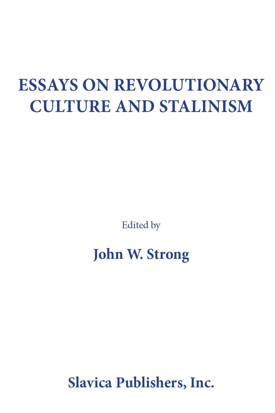 Buy Essays on Revolutionary Culture and Stalinism: Selected Papers from the Third World Congress for Soviet and East European Studies — BookShops.in