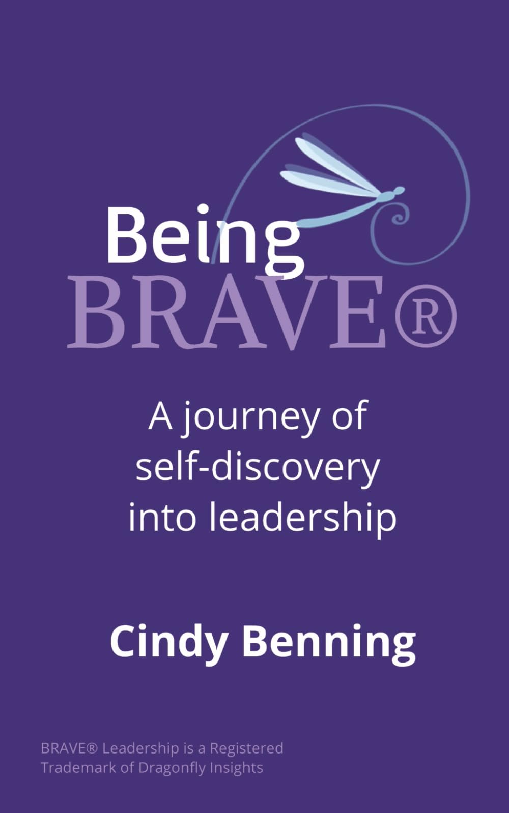 Being BRAVE®: A journey of self-discovery into leadership