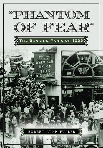 Phantom of Fear: The Banking Panic of 1933