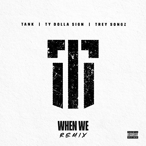 Tank feat. Ty Dolla $ign & Trey Songz