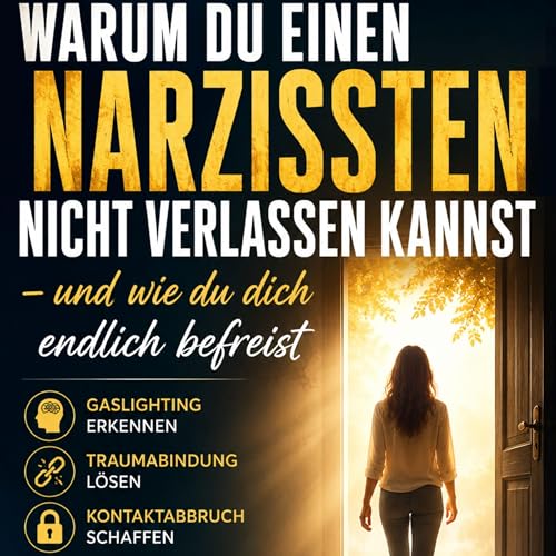 Warum du einen Narzissten nicht verlassen kannst cover art