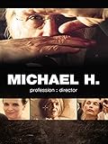  Michael H. profession: director