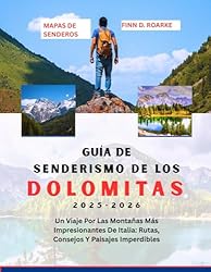 GUÍA DE SENDERISMO DE LOS DOLOMITAS 2025-2026: Un ...: 