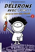delirons avec leon 1 un tas de trucs pour s eclater 2890219143 Book Cover