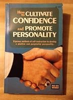 How to cultivate confidence and promote personality B0007B6G9Q Book Cover