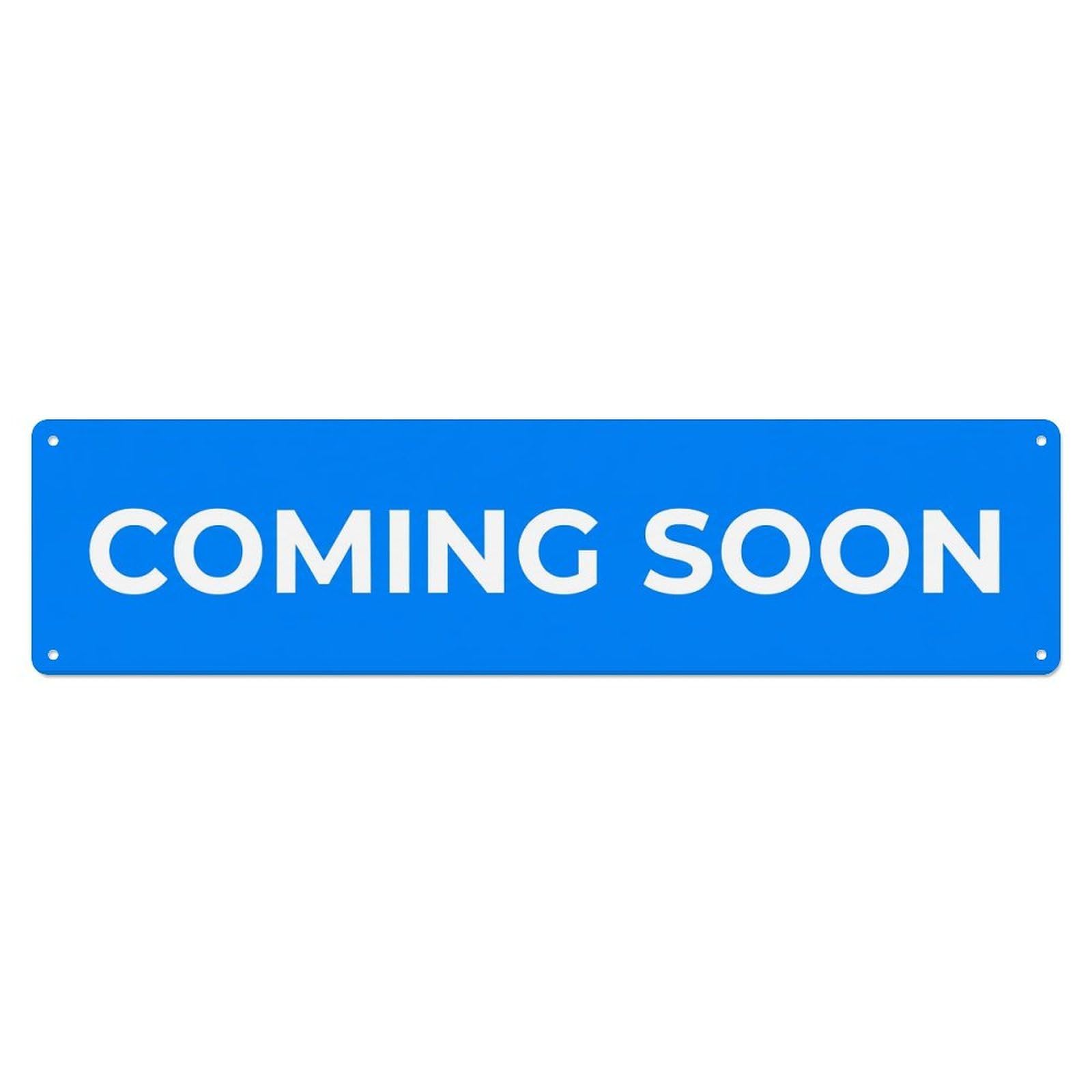 Coming Soon Opening Date Metal Tin Sign