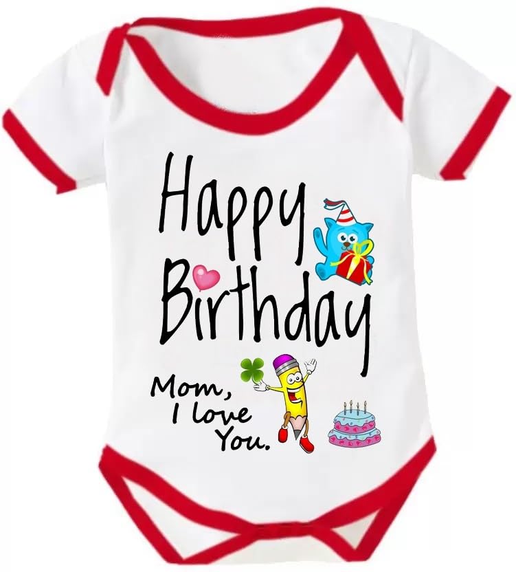 Printmate Happy Birthday Mom I Love You Half Sleeve Unisex Baby Romper For New Born Baby (B700)