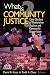 What is Community Justice?: Case Studies of Restorative Justice and Community Supervision (Key Questions for Criminal Justice)