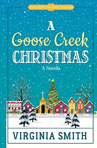 A Goose Creek Christmas (Tales from the Goose Creek B&B)