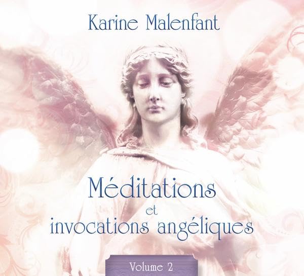 CD - Méditations et invocations angéliques, volume 2 [Audio CD] Malenfant, Karine
