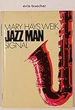 Jazz Man, gebundene Ausgabe, 1974, [Holzschnitte von Ann Grifalconi. Dt. von Hans-Georg Noack],Mary Hays Weik.