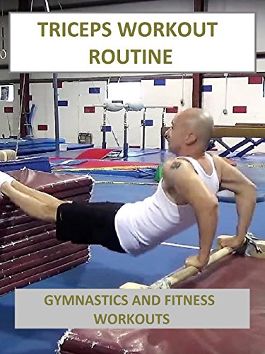 Triceps Workout Routine - Gymnastics and Fitness Workouts