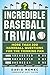 Incredible Baseball Trivia: More Than 200 Hardball Questions for the Thinking Fan