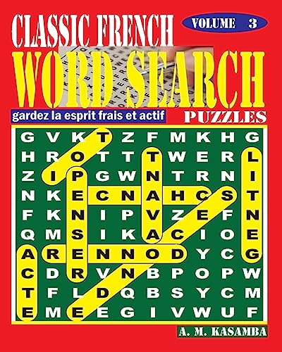 CLASSIC FRENCH Word Search Puzzles. Vol. 3 (French Edition)