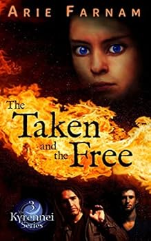 Paperback The Taken and the Free: The Kyrennei Series Book Three Book