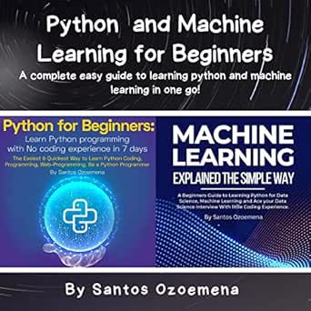 Amazon.com: Python and Machine Learning for Beginners: A Complete Easy ...