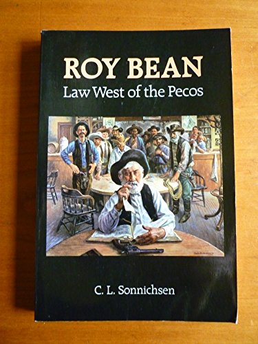 Roy Bean: Law West of the Pecos