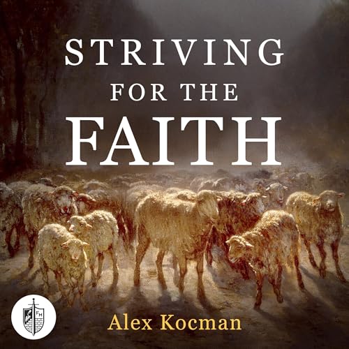 Striving for the Faith (Written by Alex Kocman) episode artwork