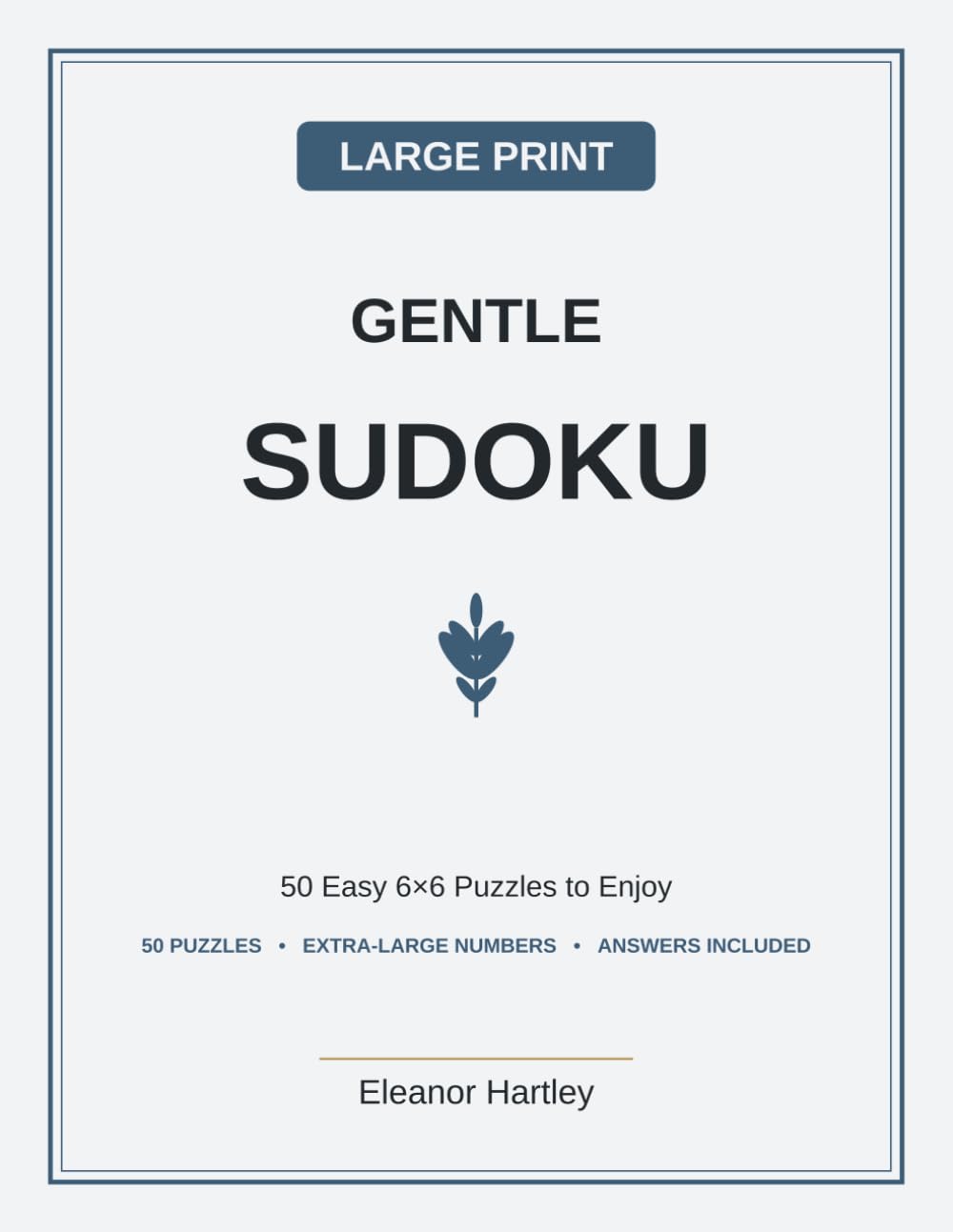 Gentle Large Print Sudoku for Seniors: 50 Easy 6x6 Puzzles to Enjoy