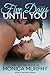 Five Days Until You (One Week Girlfriend Quartet Book 5)