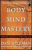 Body Mind Mastery: Training for Sport and Life