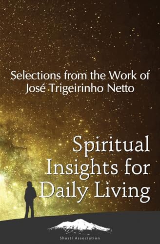 Spiritual Insights for Daily Living: Selections from the Work of José Trigueirinho Netto