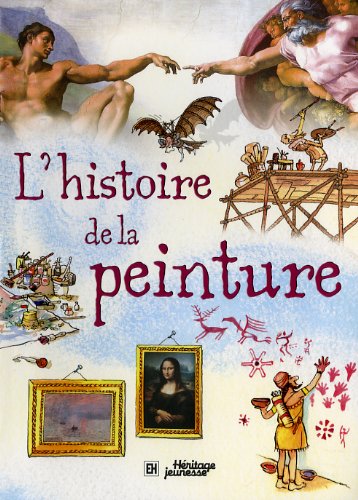 HISTOIRE DE LA PEINTURE -L' [Paperback] Wheatley, Abigail; Mayer, Uwe and Mcnee, Ian