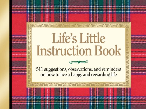 Télécharger Life's Little Instruction Book: Simple Wisdom and a Little Humor for Living a Happy and Rewarding Li Livre PDF Gratuit