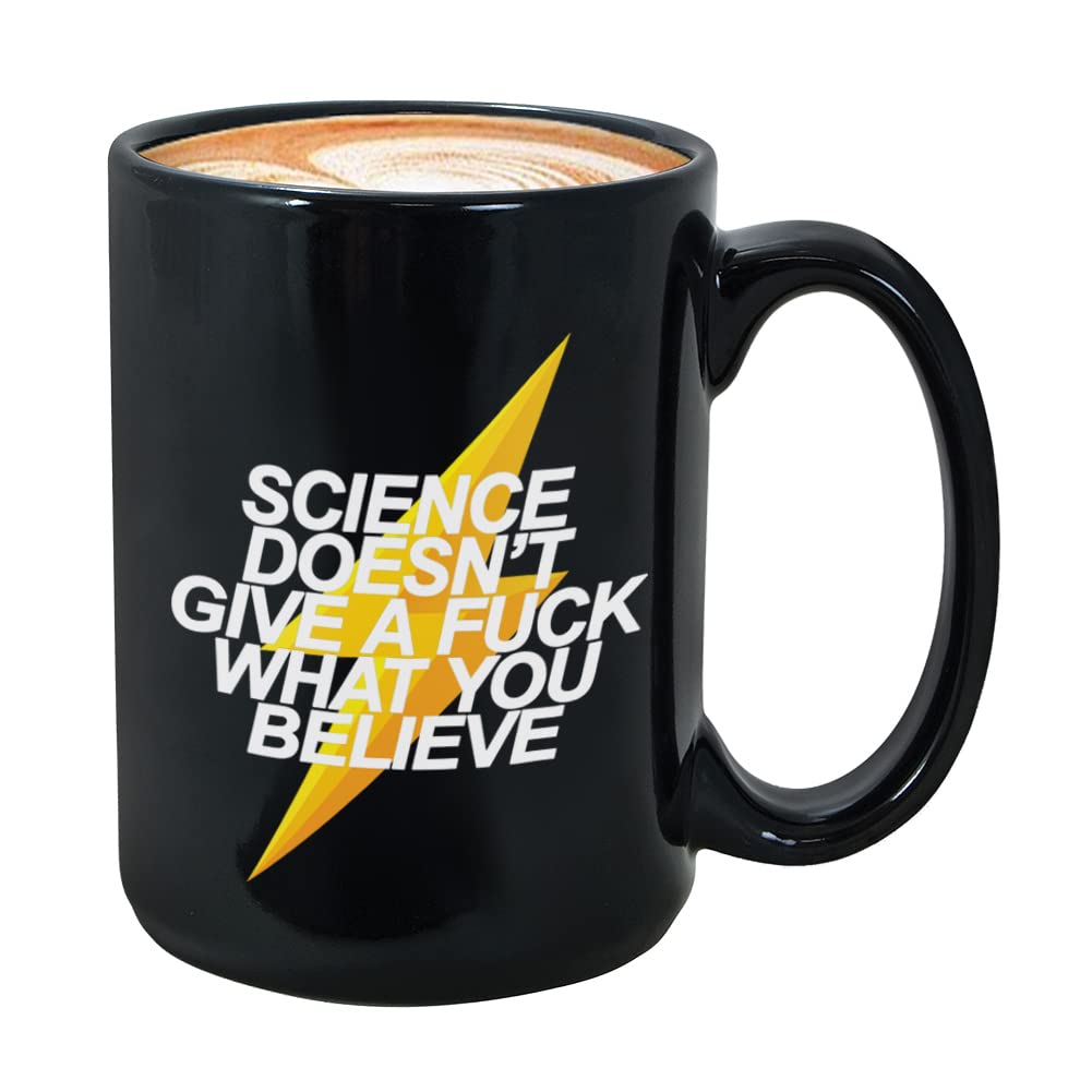 Science Coffee Mug 15 oz, Science Doesn't Give What You Believe, Funny Sarcastic Gift Idea for Scientist Scientific Geek Nerdy for Men Woman, Black