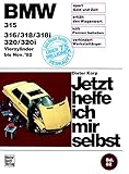  BMW 315/316/318/318i/320/320i (bis 11/82): Vierzylinder (Jetzt helfe ich mir selbst)