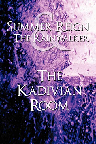 Summer Reign and the Rainwalker: The Kadivian Room