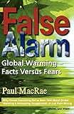 False Alarm: Global Warming -- Facts Versus Fears