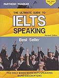 The Ultimate Guide to IELTS Speaking [Paperback] [Jan 01, 2009] Parthesh Thakkar