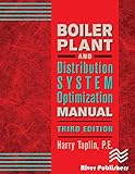 Boiler Plant and Distribution System Optimization Manual, Third Edition