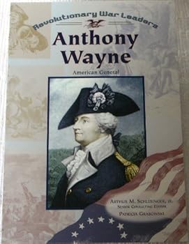 Paperback Anthony Wayne: American General (Revolutionary War Leaders) Book